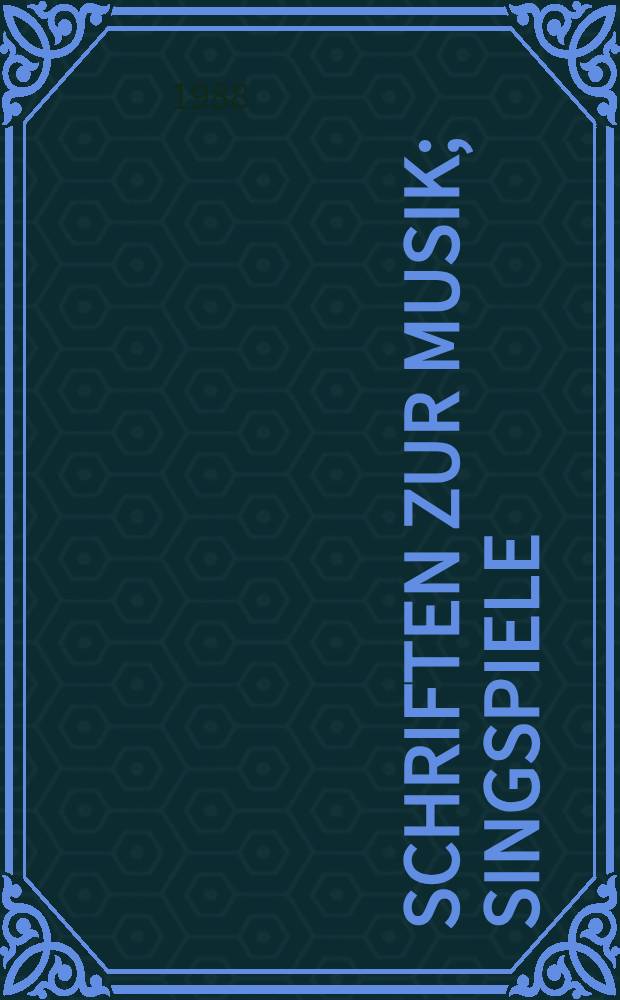 Schriften zur Musik; Singspiele / E. T. A. Hoffmann; Mit einem Nachw. von Wolfgang Marggraf