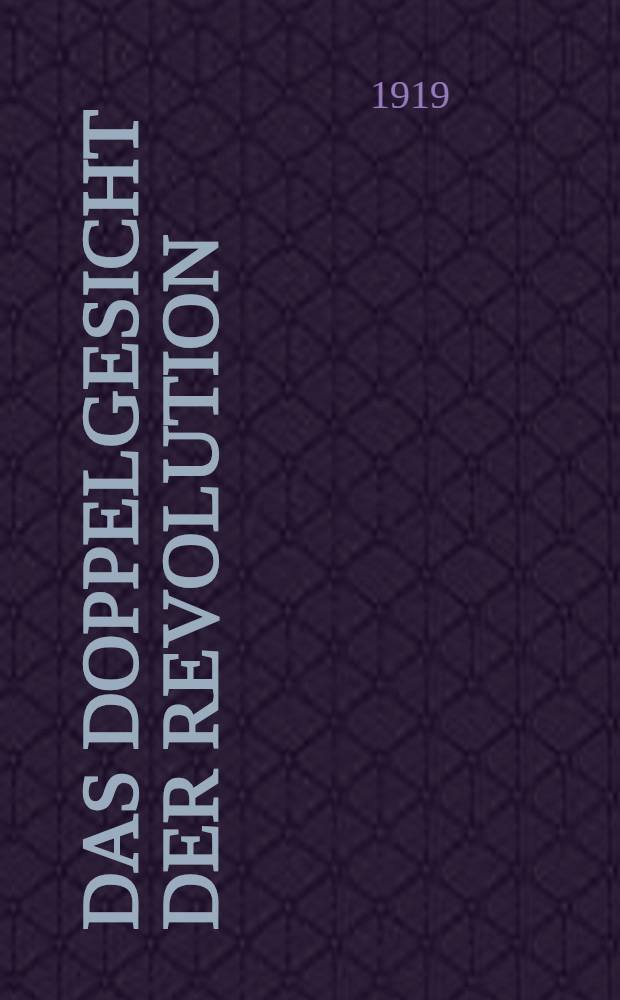 Das Doppelgesicht der Revolution