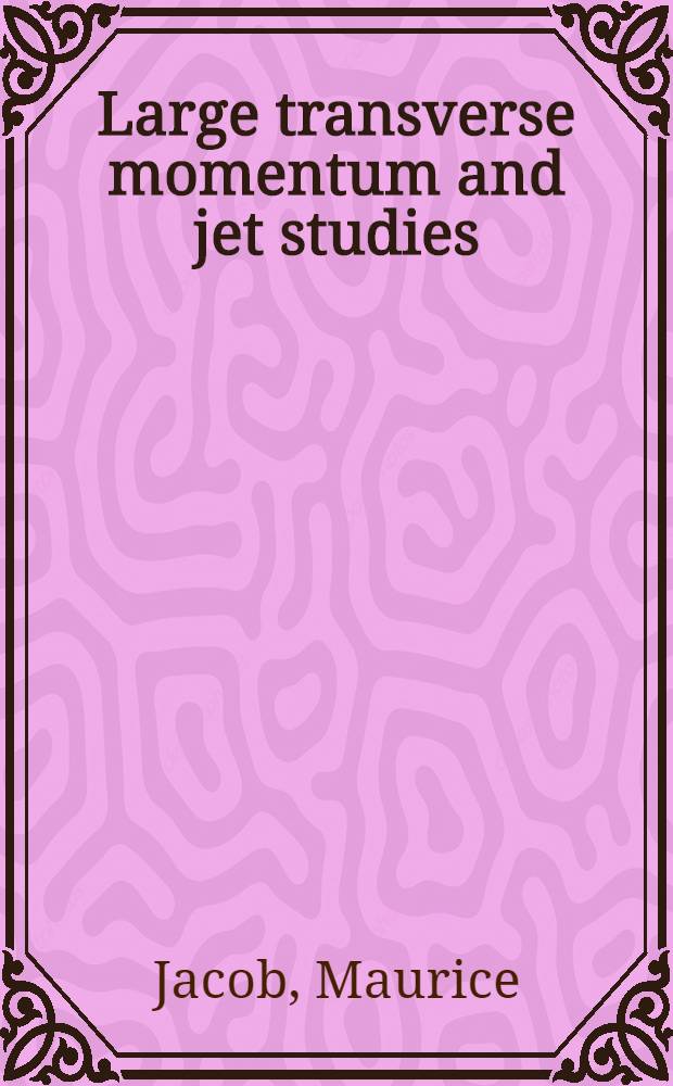 Large transverse momentum and jet studies