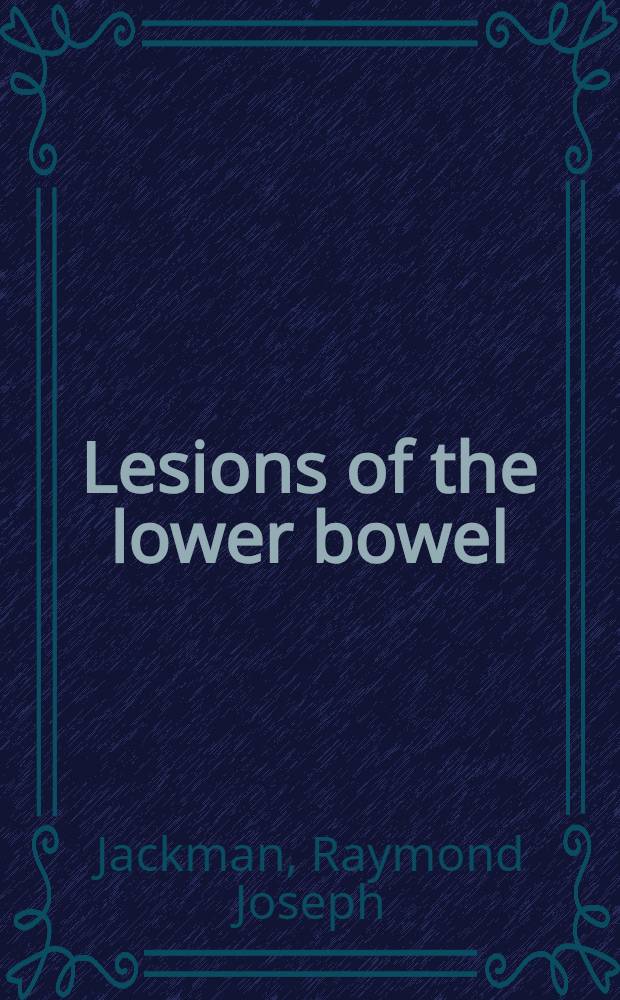 Lesions of the lower bowel