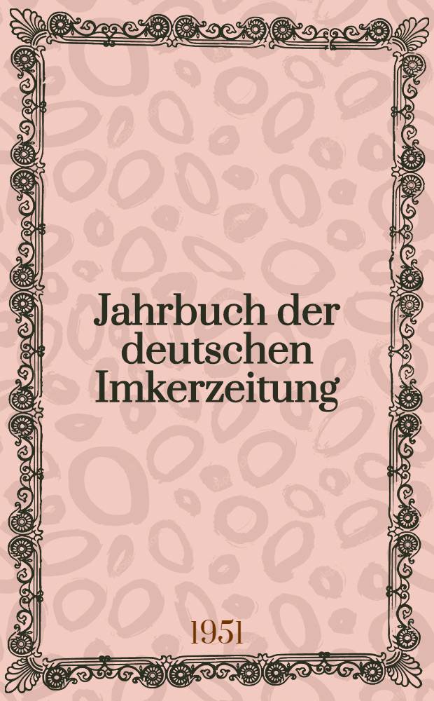 Jahrbuch der deutschen Imkerzeitung : 1952-1953