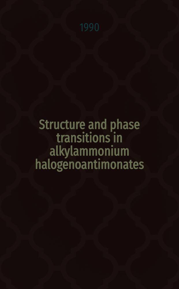 Structure and phase transitions in alkylammonium halogenoantimonates (III) and bismuthates (III)