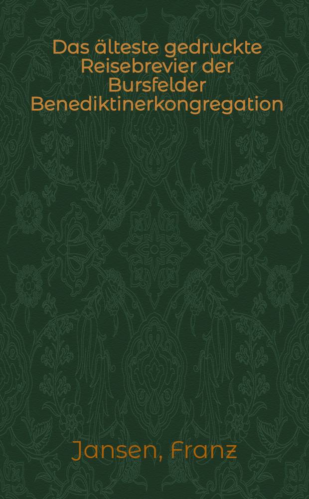Das älteste gedruckte Reisebrevier der Bursfelder Benediktinerkongregation