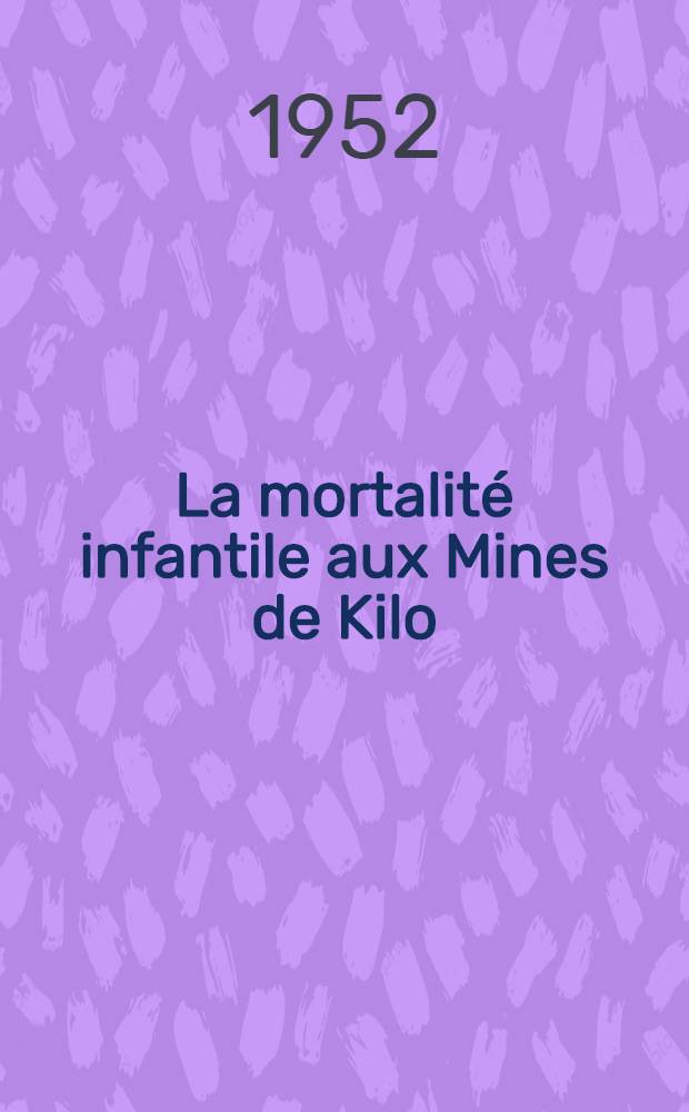 La mortalité infantile aux Mines de Kilo : Étude basée sur 1873 autopsies