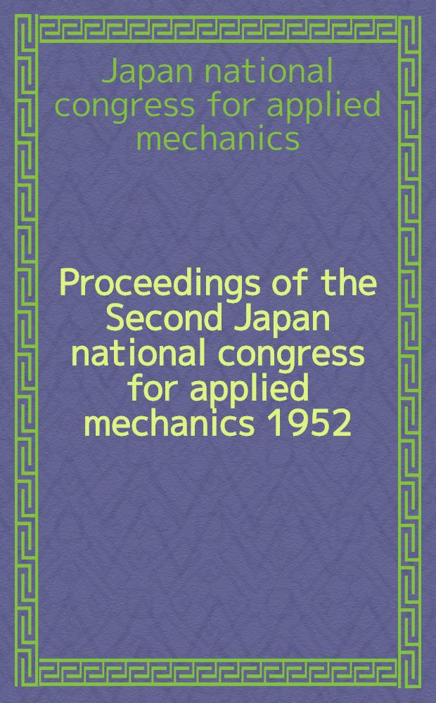 Proceedings of the Second Japan national congress for applied mechanics 1952
