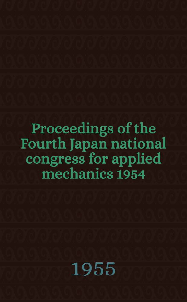 Proceedings of the Fourth Japan national congress for applied mechanics 1954