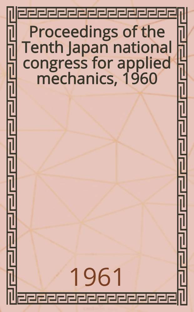 Proceedings of the Tenth Japan national congress for applied mechanics, 1960