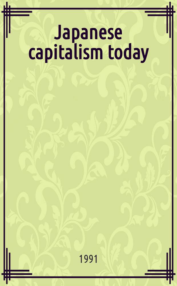 Japanese capitalism today : Economic structure and the organization of work