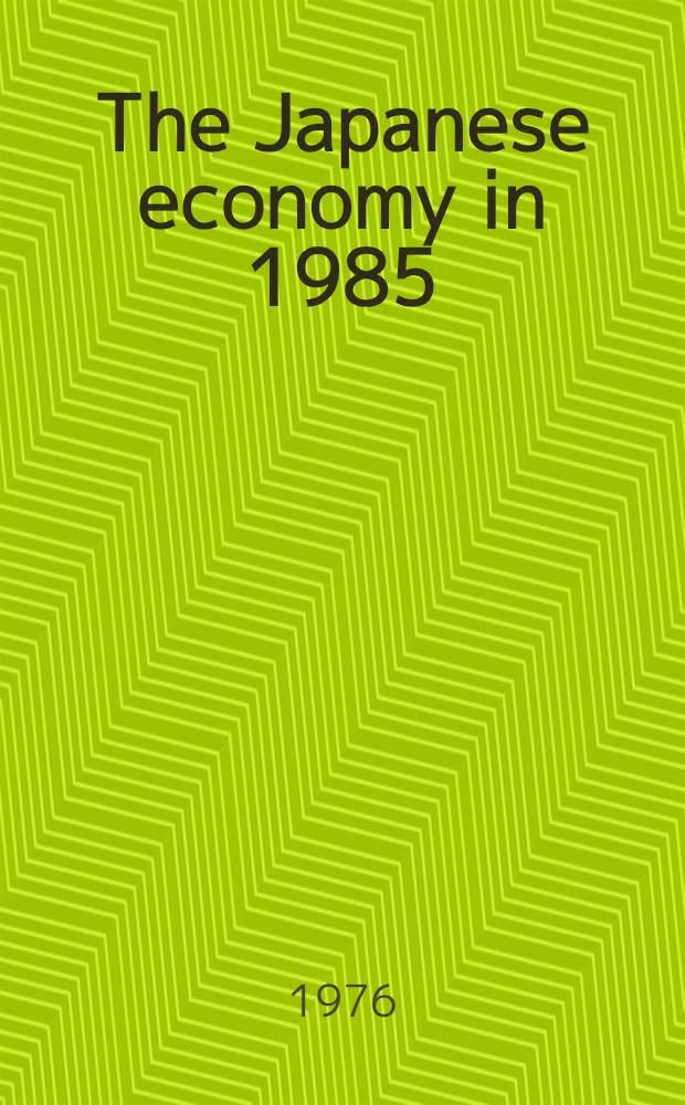 The Japanese economy in 1985 : The economic environment surrounding Japanese enterprise