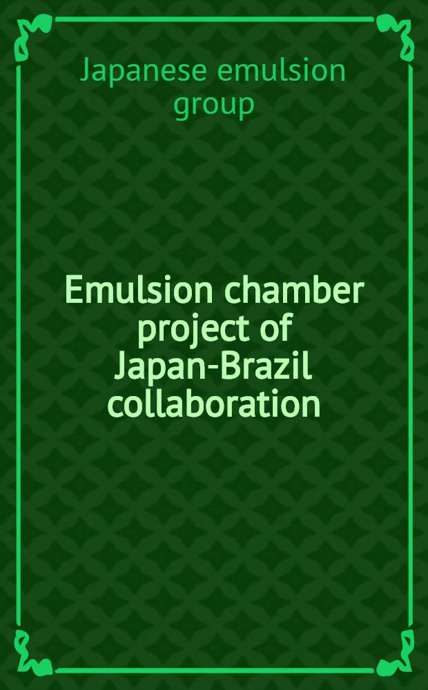 Emulsion chamber project of Japan-Brazil collaboration