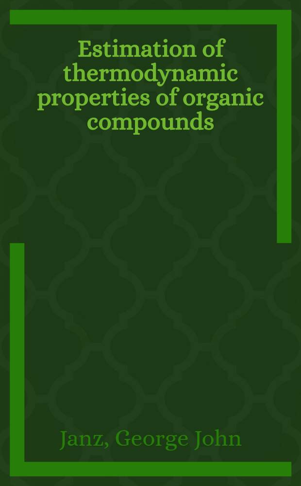 Estimation of thermodynamic properties of organic compounds