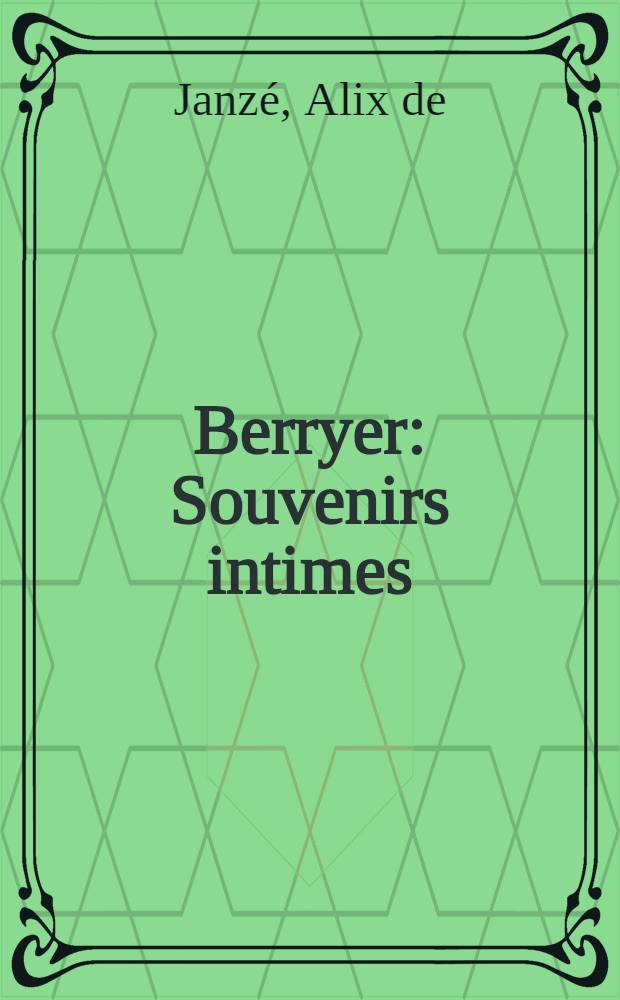 Berryer : Souvenirs intimes
