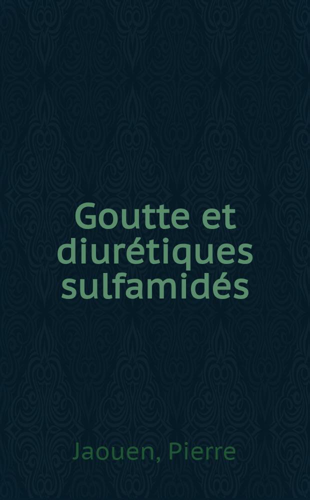 Goutte et diurétiques sulfamidés