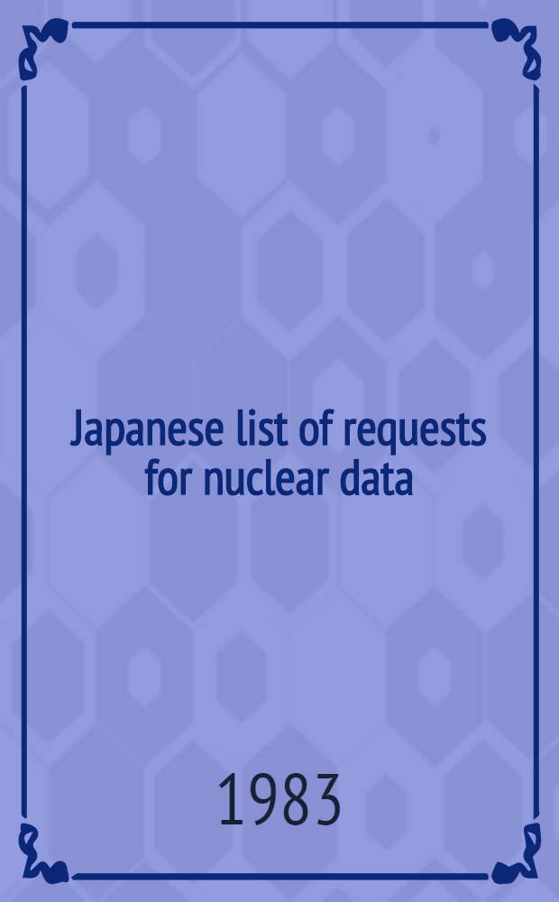 Japanese list of requests for nuclear data