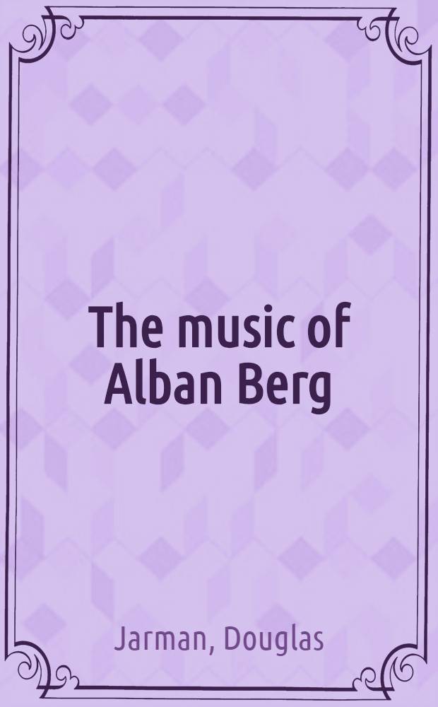 The music of Alban Berg