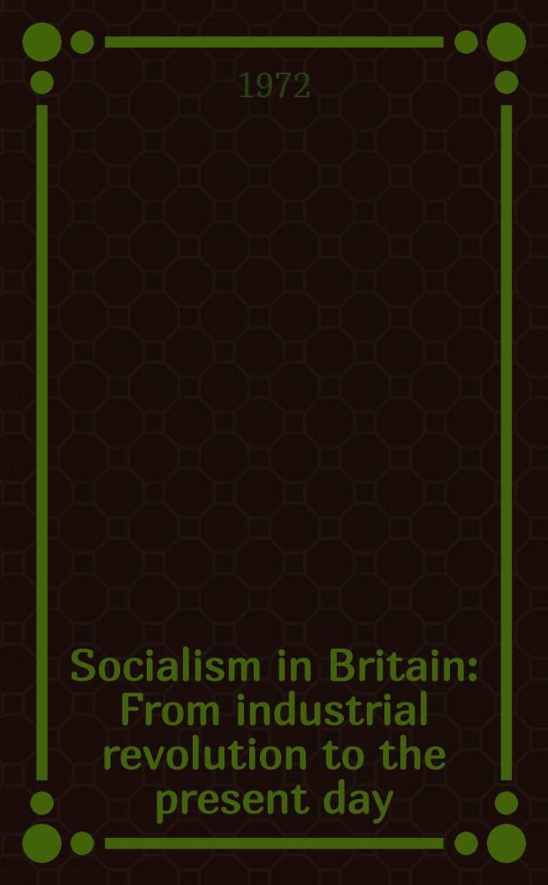 Socialism in Britain : From industrial revolution to the present day