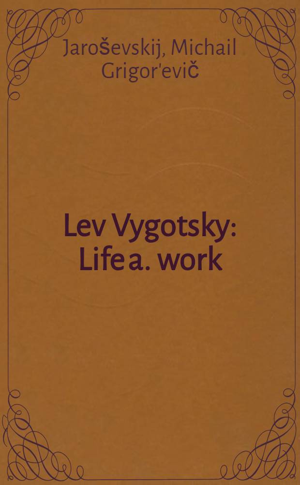 Lev Vygotsky : Life a. work