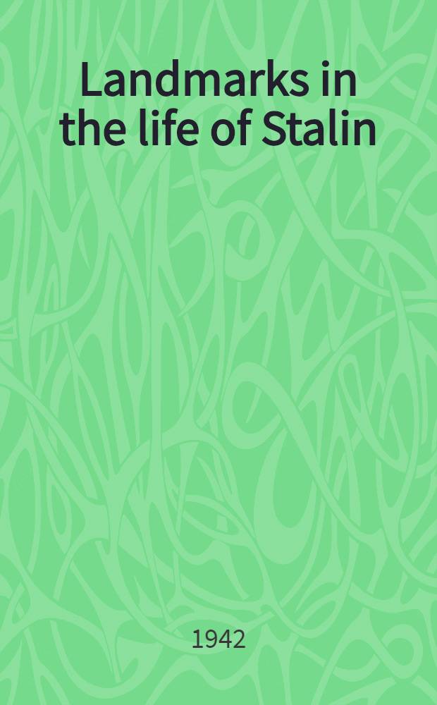 Landmarks in the life of Stalin