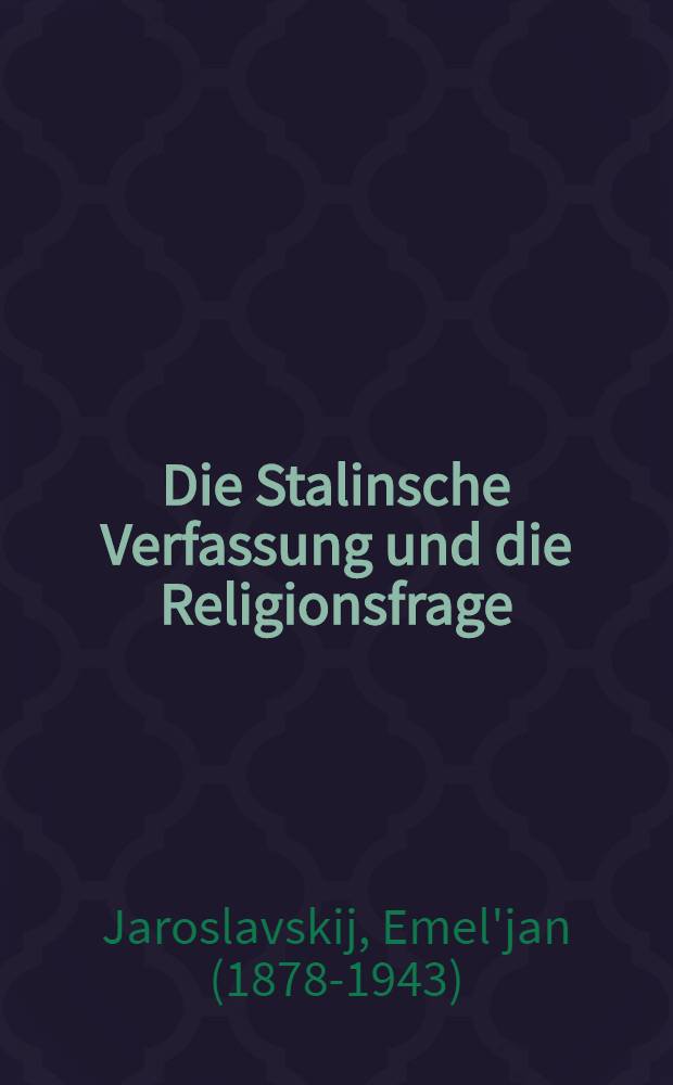 ... Die Stalinsche Verfassung und die Religionsfrage