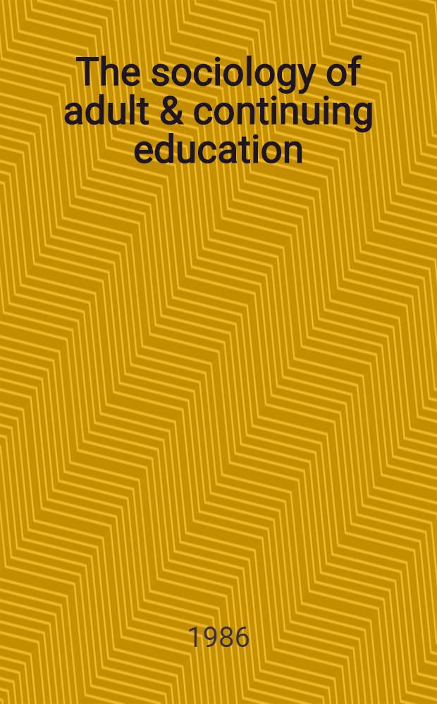 The sociology of adult & continuing education