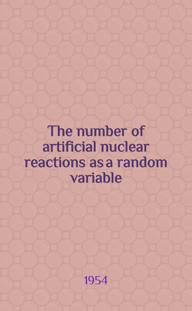 The number of artificial nuclear reactions as a random variable