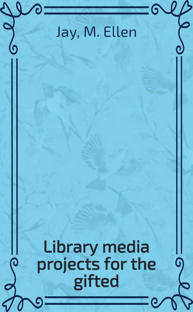 Library media projects for the gifted