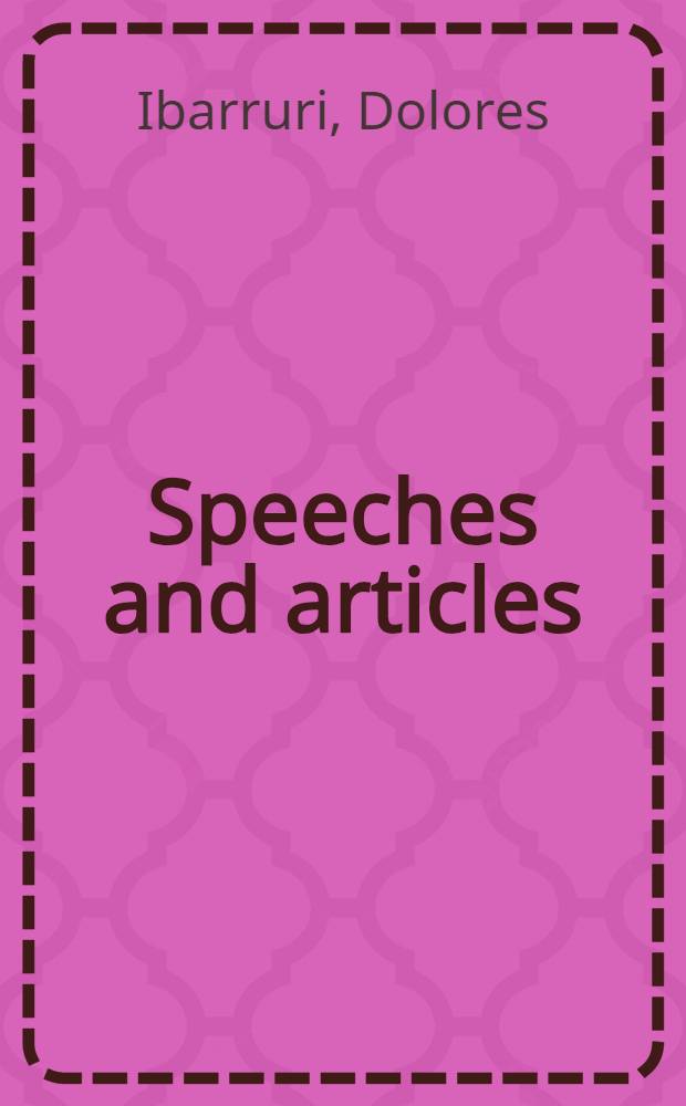 Speeches and articles = [Речи и статьи] : 1936-1938