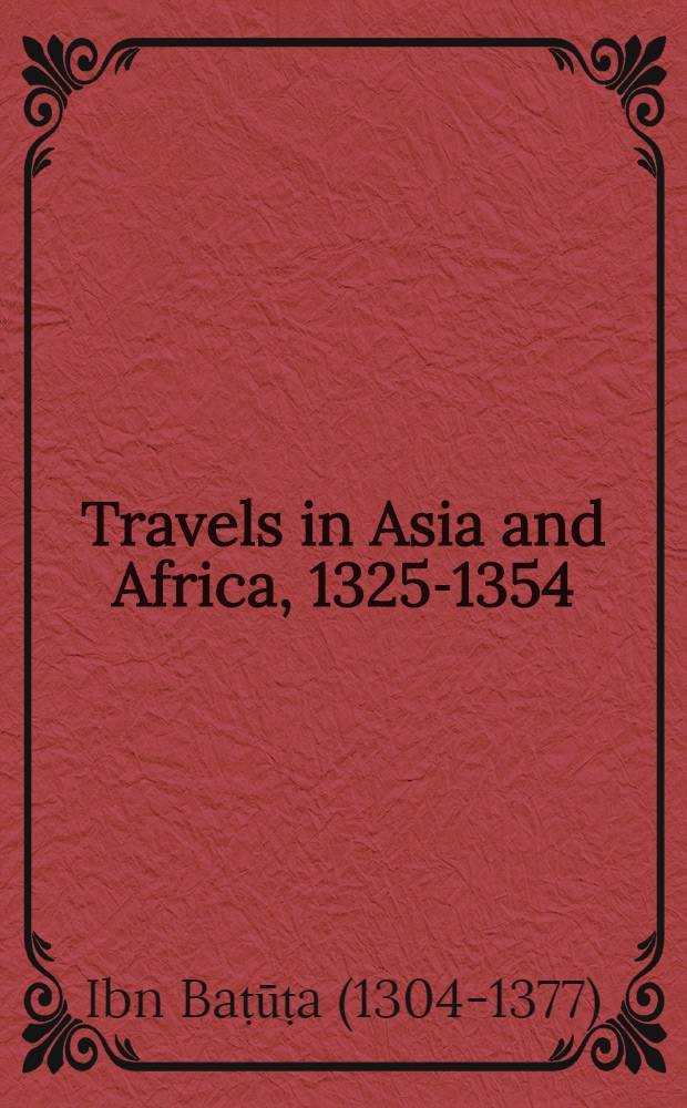Travels in Asia and Africa, 1325-1354