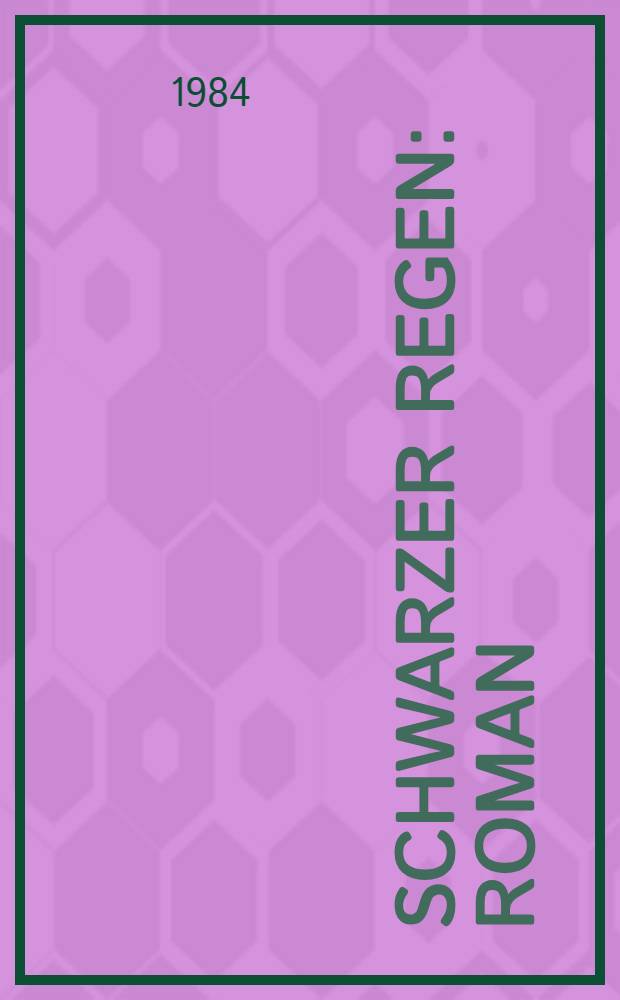 Schwarzer Regen : Roman