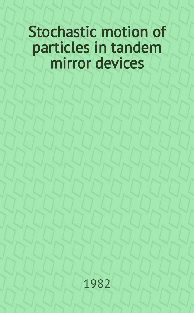 Stochastic motion of particles in tandem mirror devices