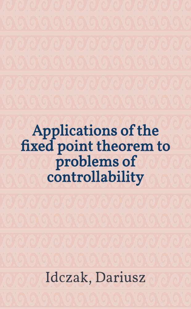 Applications of the fixed point theorem to problems of controllability