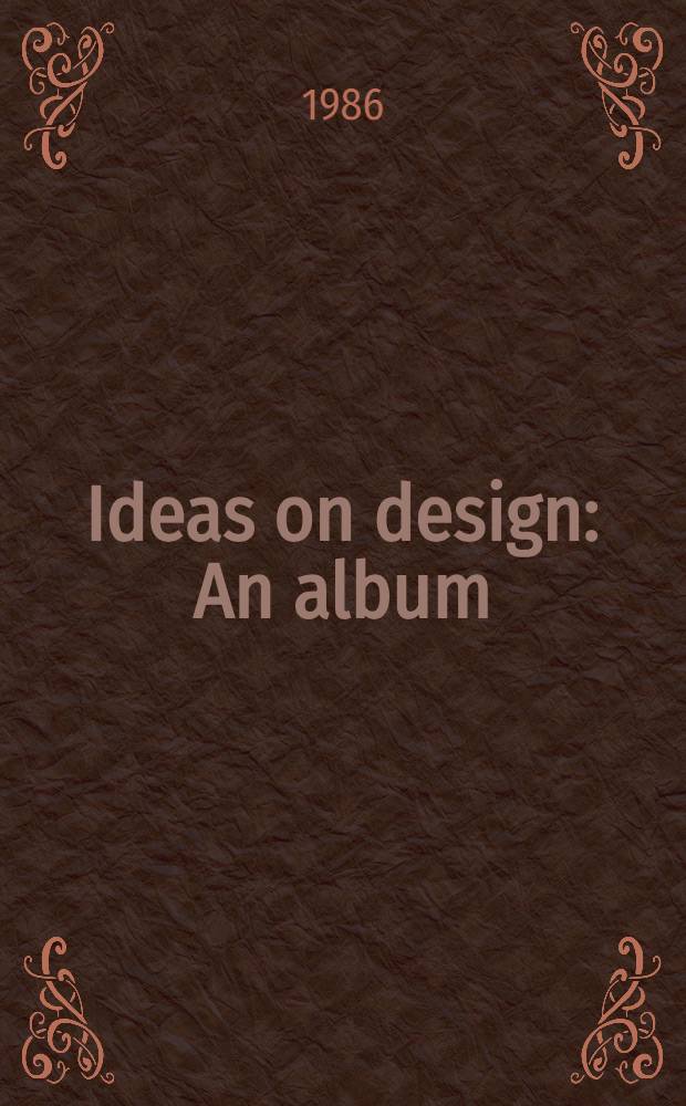 Ideas on design : An album