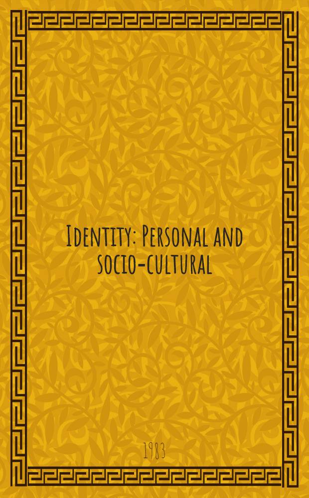 Identity : Personal and socio-cultural