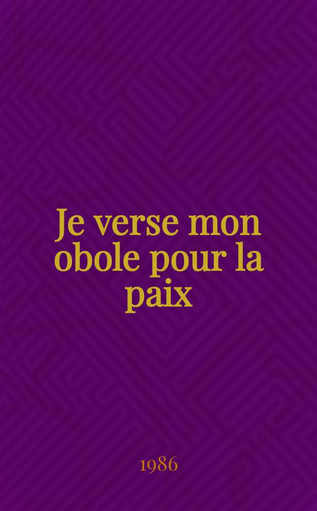 Je verse mon obole pour la paix : Lettres adressées au Fonds sov. de la paix