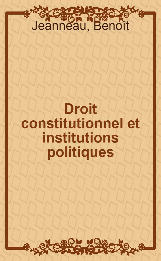 Droit constitutionnel et institutions politiques