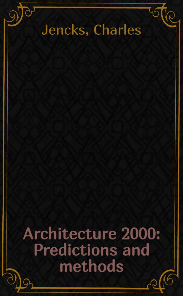 Architecture 2000 : Predictions and methods