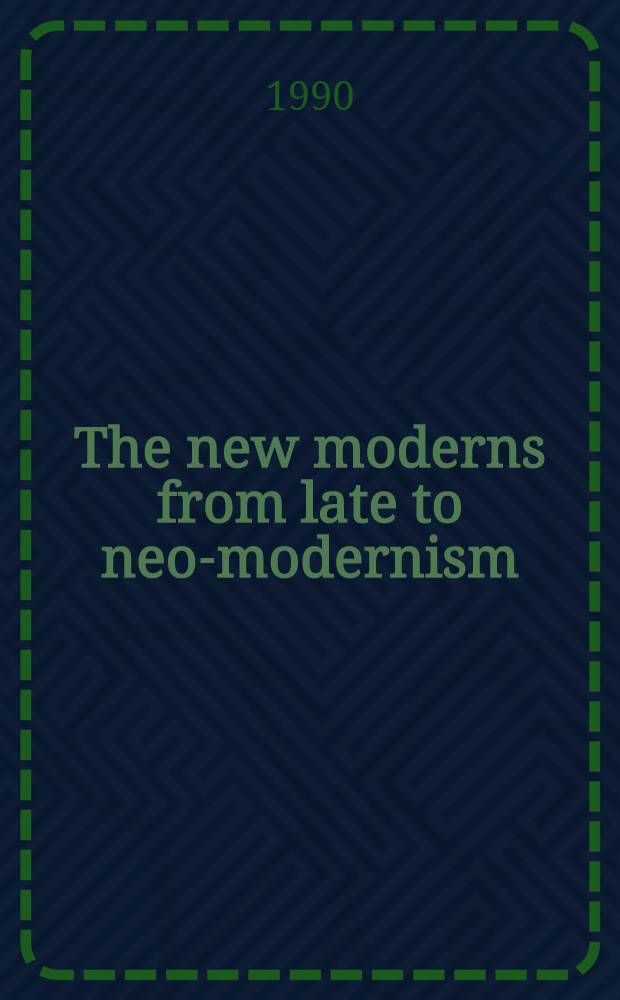 The new moderns from late to neo-modernism