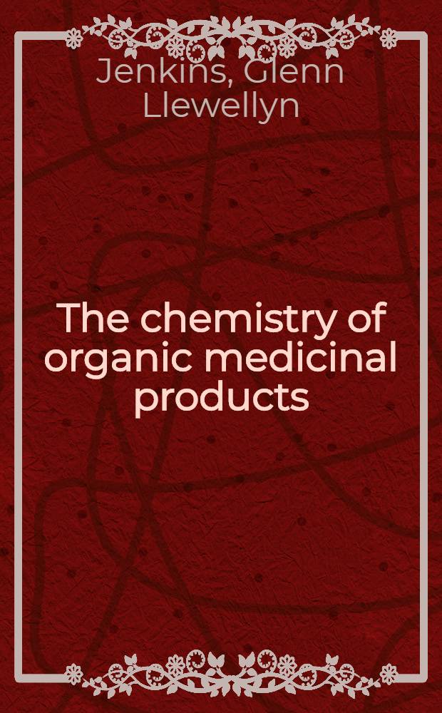 The chemistry of organic medicinal products