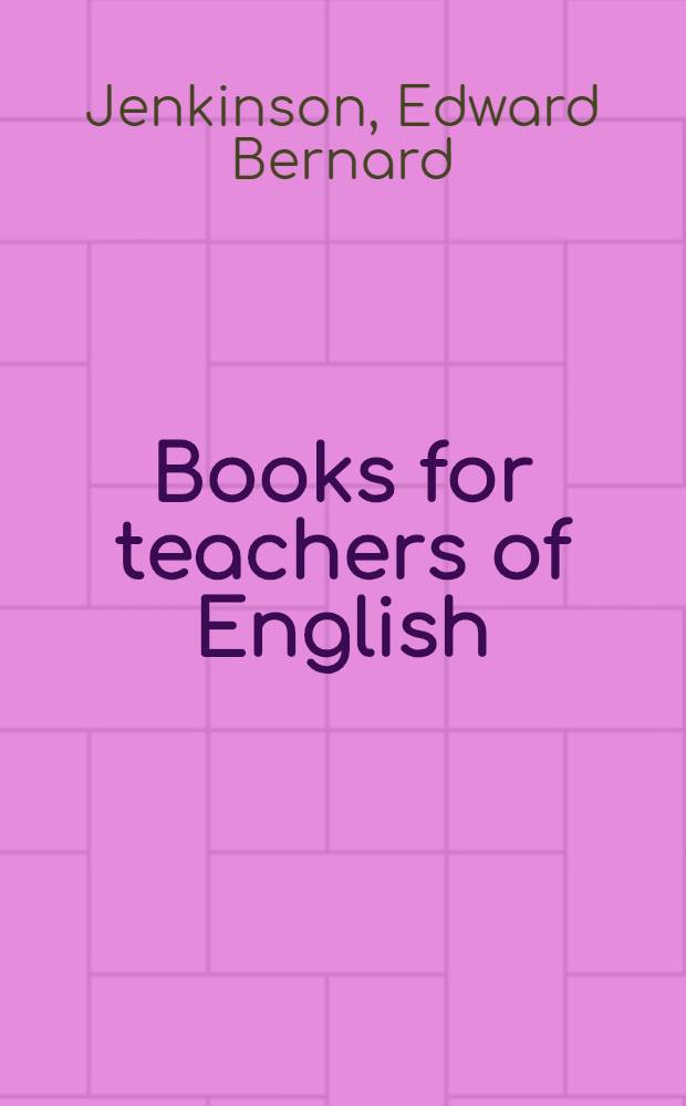 Books for teachers of English : An annot. bibliogr