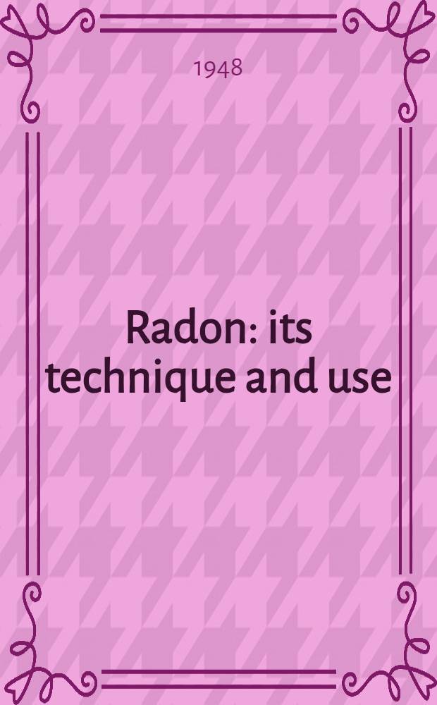 Radon: its technique and use