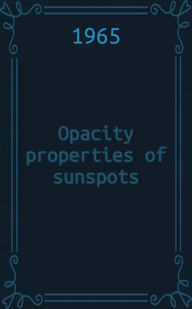 Opacity properties of sunspots