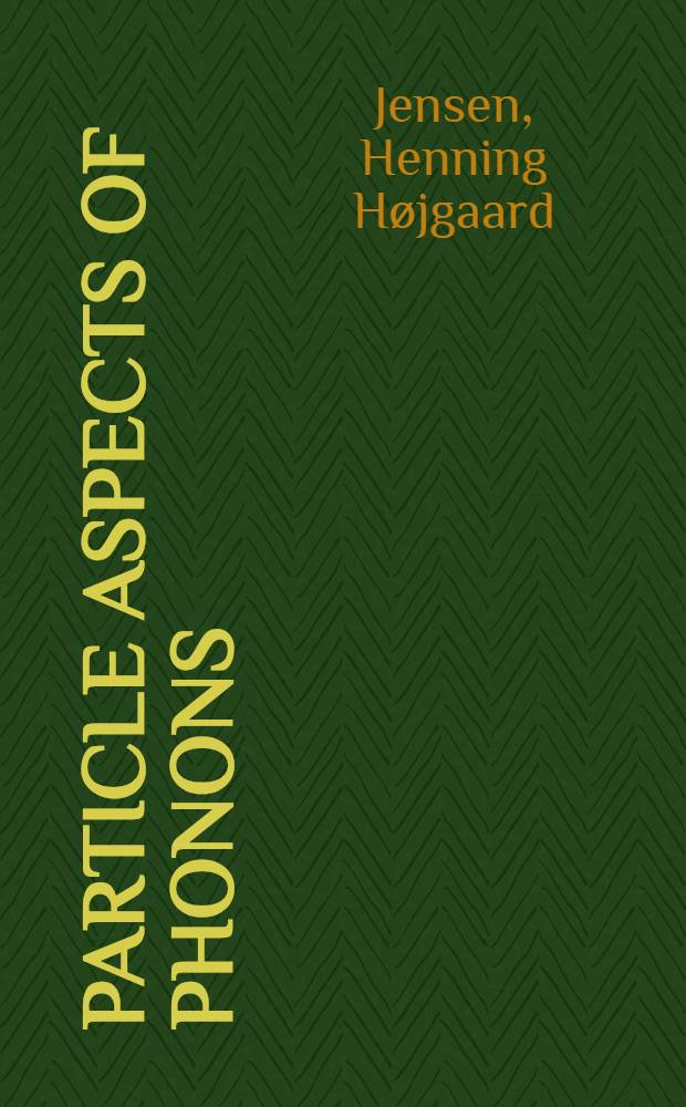 Particle aspects of phonons