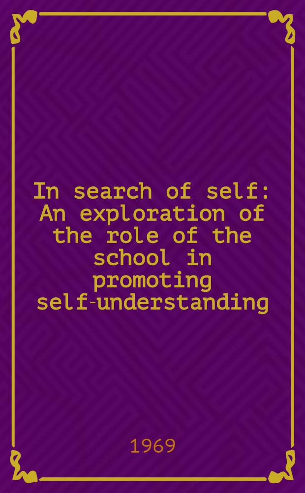 In search of self : An exploration of the role of the school in promoting self-understanding