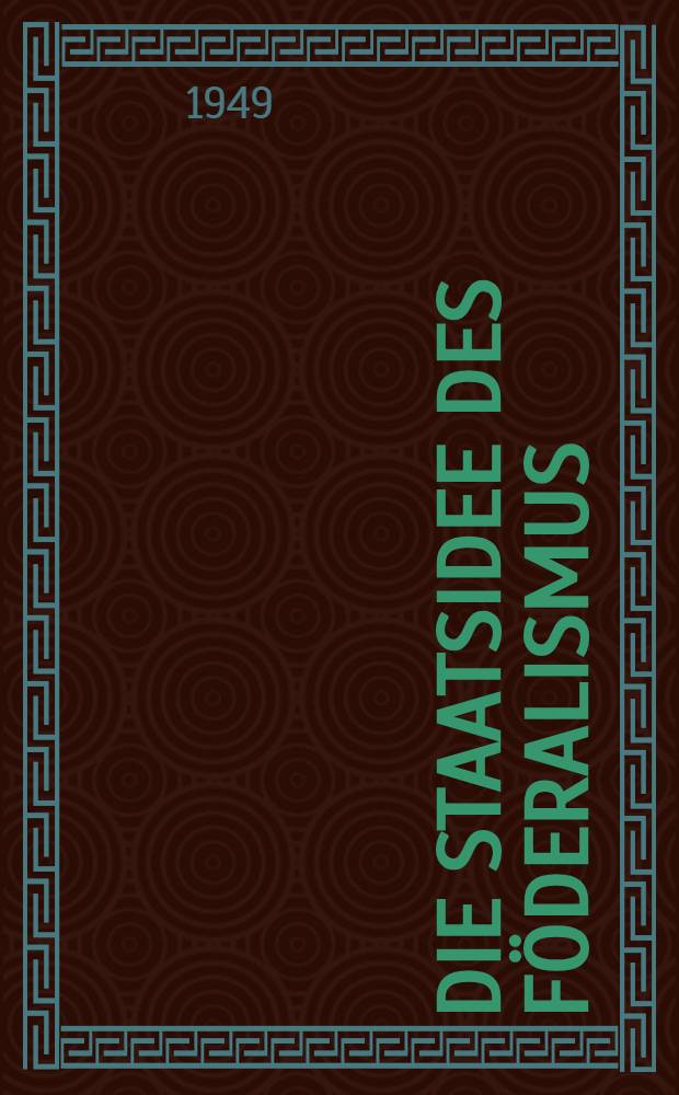 Die Staatsidee des F&ouml;deralismus