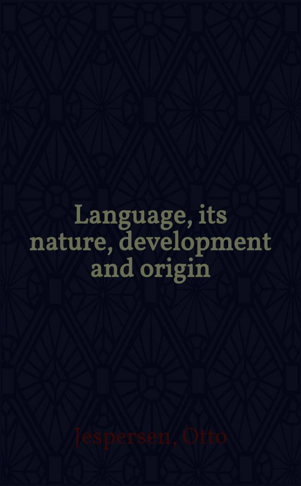 Language, its nature, development and origin