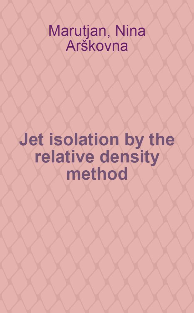 Jet isolation by the relative density method