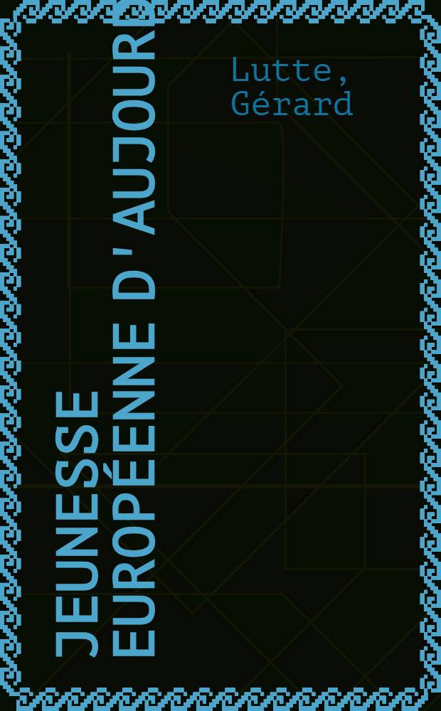 Jeunesse europ&eacute;enne d'aujourd'hui : Mod&egrave;les de comportement et valeurs : Enqu&ecirc;te r&eacute;alis&eacute;e avec la collab. de 85 chercheurs et de 32000 adolescents dell Belgique, Allemagne F&eacute;d&eacute;rale, Espagne, France, Italie, Pays-Bas, Portugal