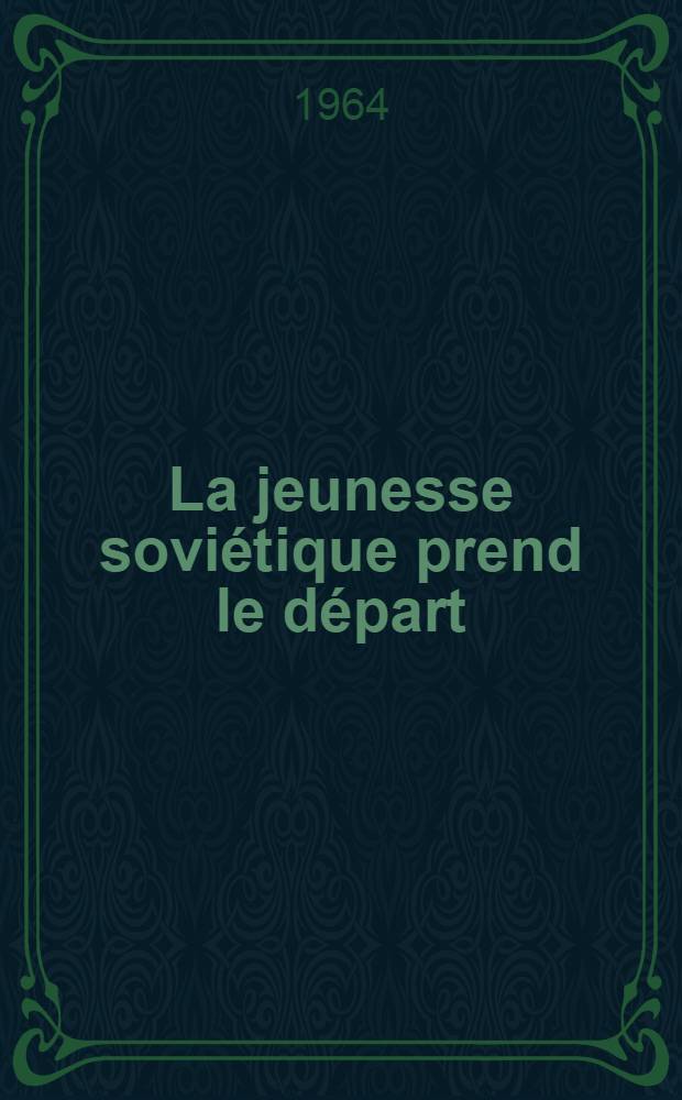 La jeunesse soviétique prend le départ : Album