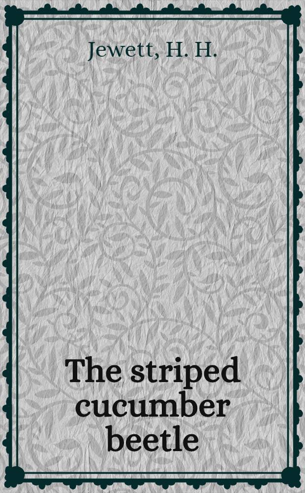 The striped cucumber beetle