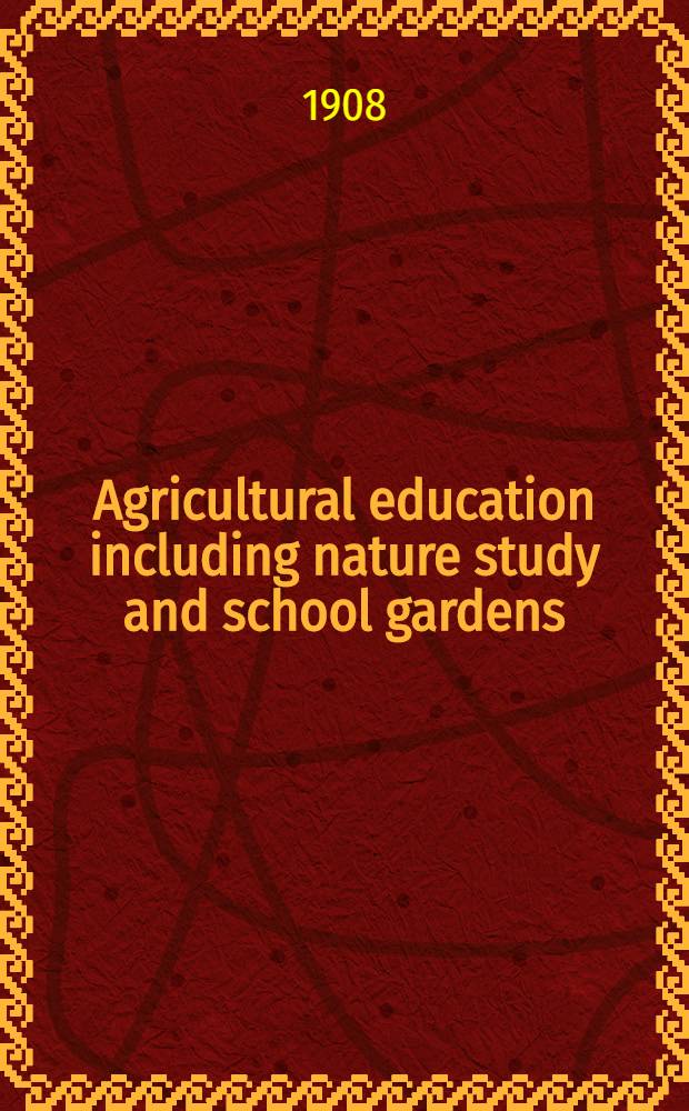 Agricultural education including nature study and school gardens